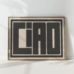 black ciao typography print modern geometric poster