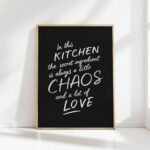 chaos and love kitchen print