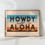 howdy aloha greeting art print typography poster