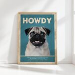 howdy dog print funny pug portrait