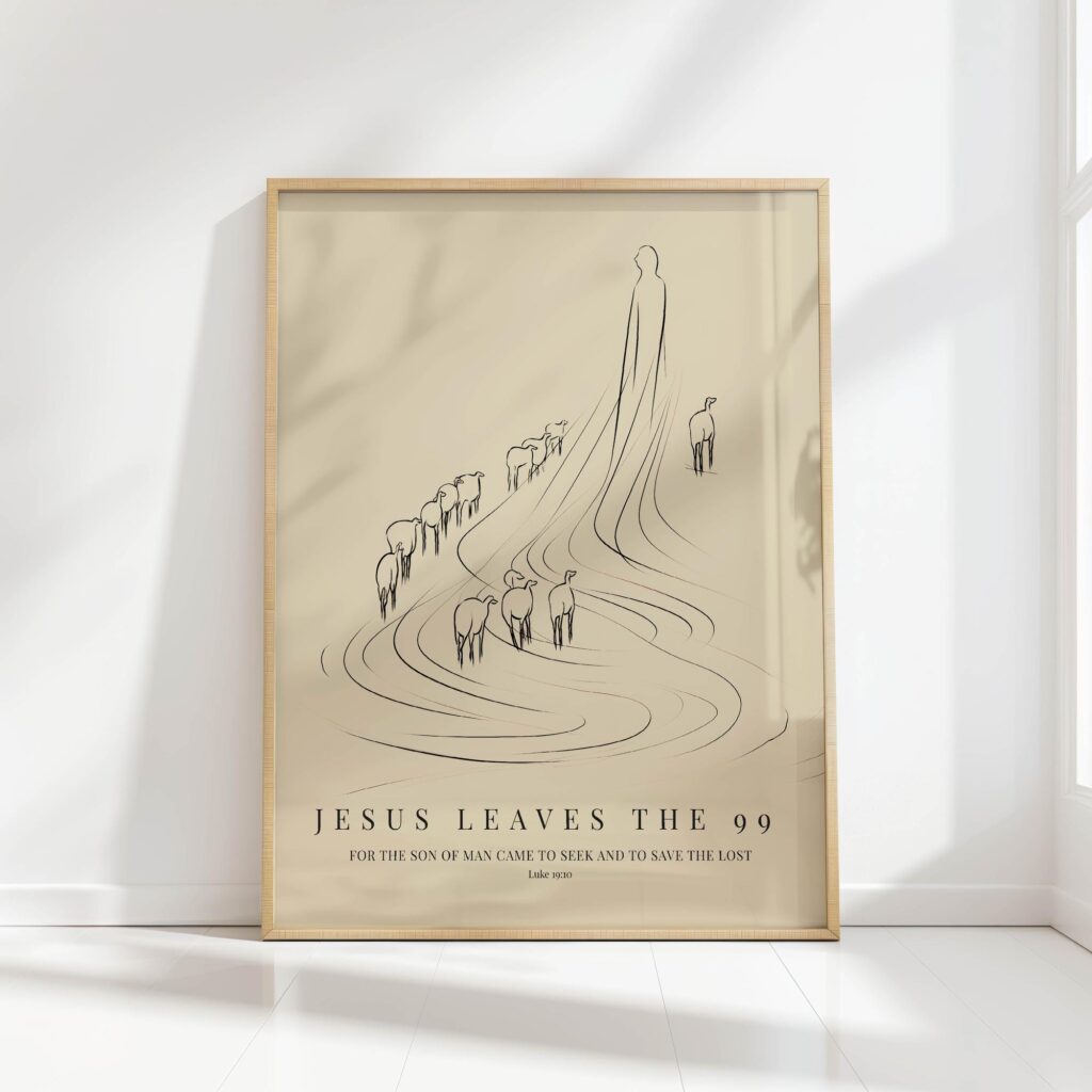 jesus leaves the 99 inspirational christian print