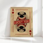 lucky you ace of heart print pug dog poster
