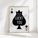 lucky you ace of spades cat print black white poster