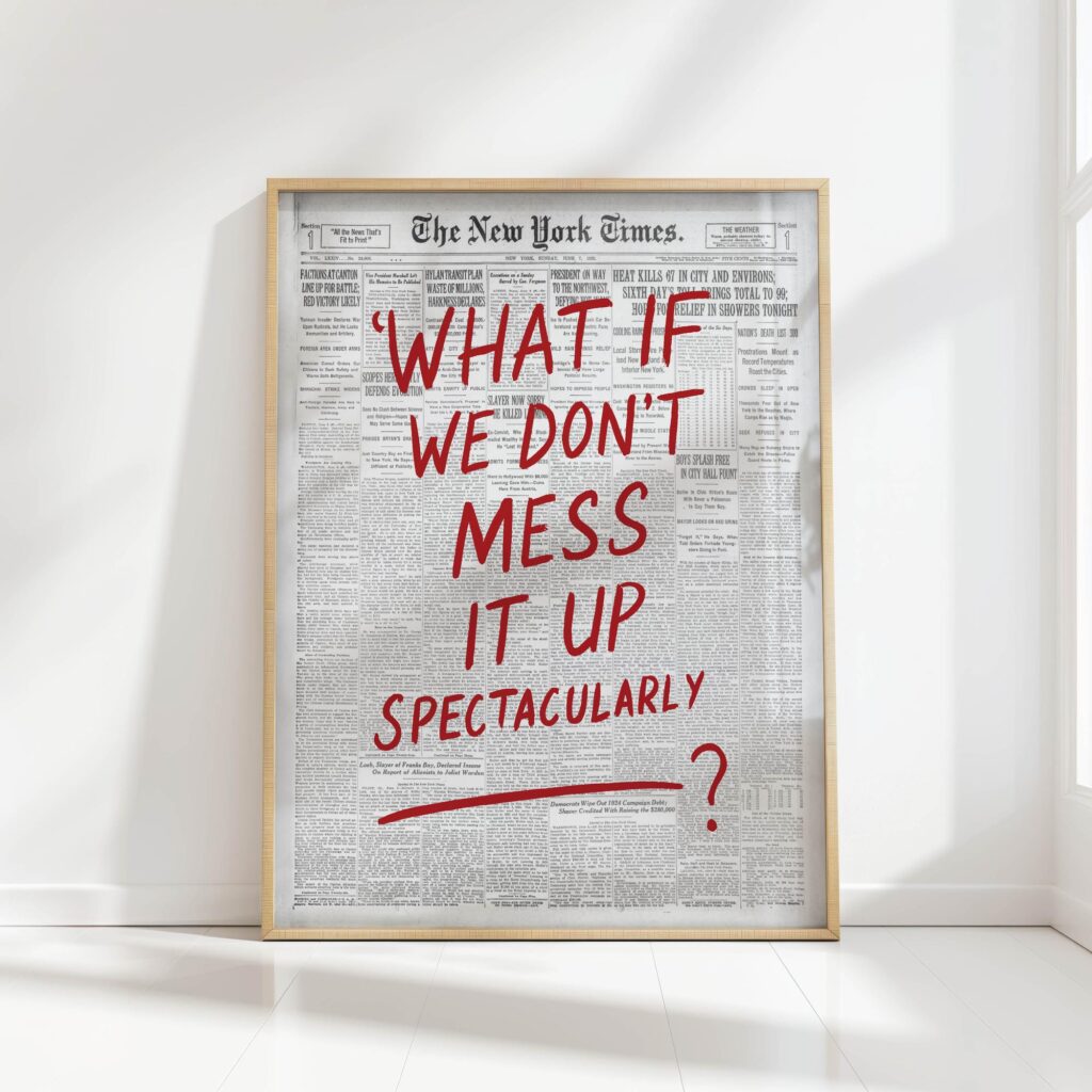 what if we don t mess it up typography print funny office poster