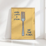 when life is a steak be the fork funny minimalist kitchen print