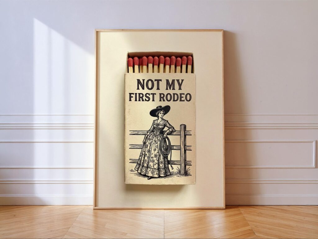 Not My First Rodeo Matchbox Art Print Cowgirl Western Poster Not My First Rodeo Matchbox Art Print