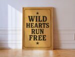 Wild Hearts Run Free Western Sign Print