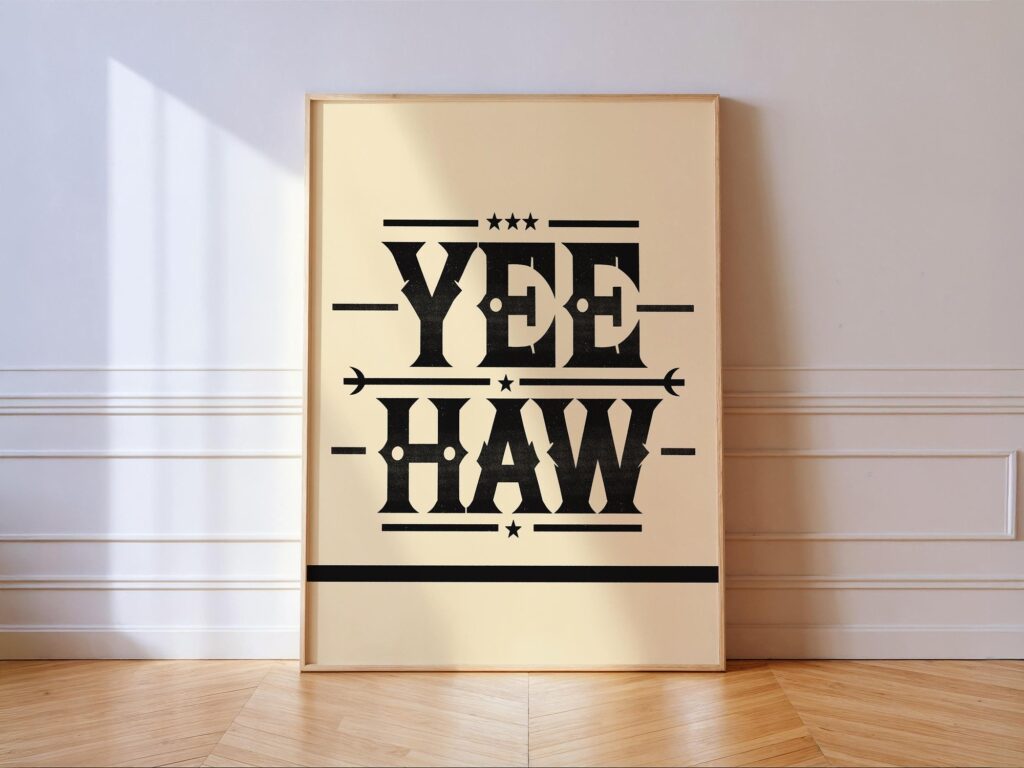 Yeehaw Print Typography Poster Farmhouse Wall Art PRINTED & FRAMED Yeehaw Typography Farmhouse Print