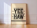 Yeehaw Typography Farmhouse Print