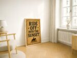 Ride Off Into The Sunset Sign Print