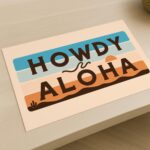 Howdy Aloha Typography Art Print