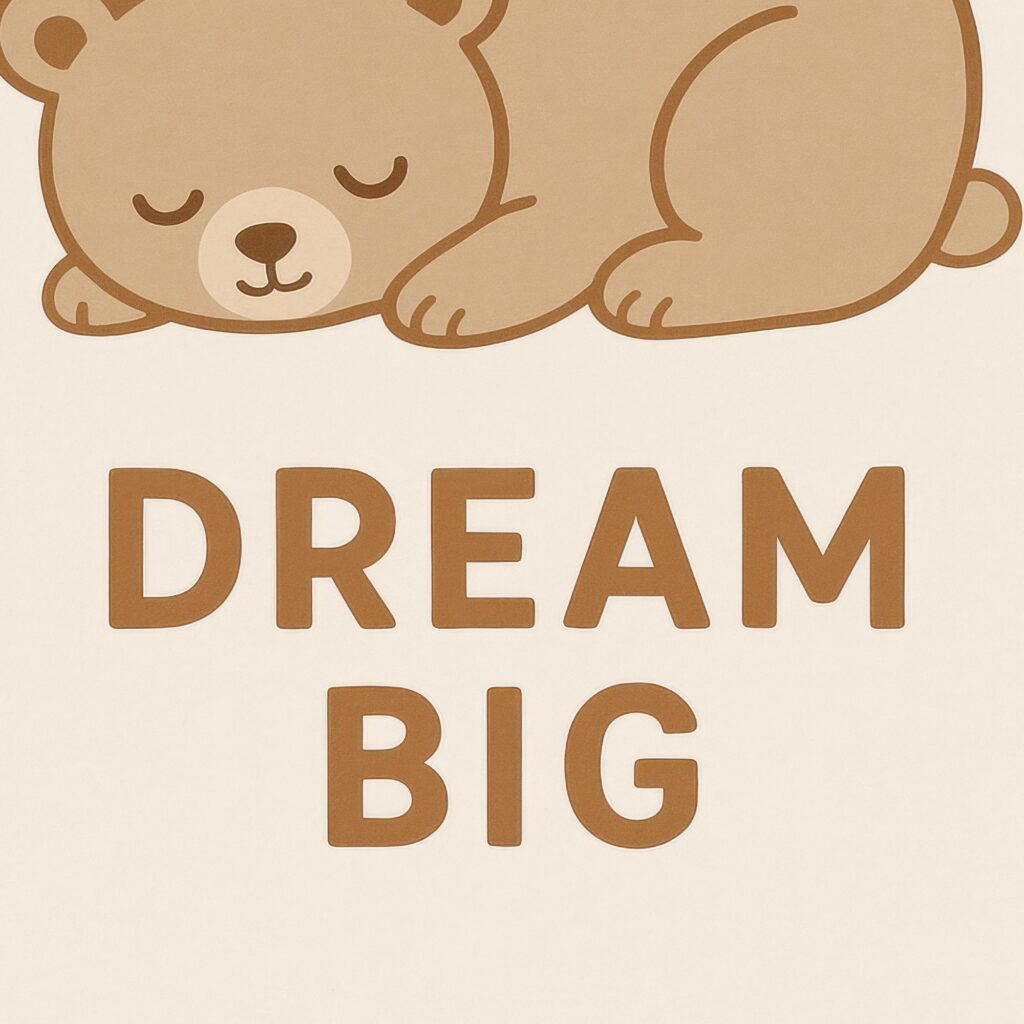 Dream Big Bear Print
