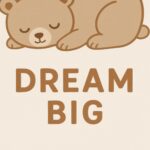 Dream Big Bear Print