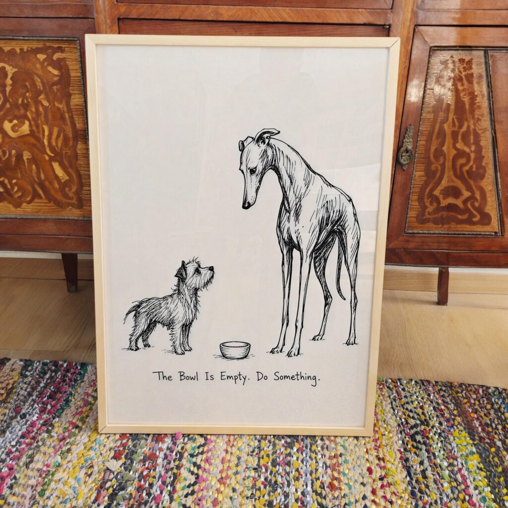 The Bowl Is Empty Do Something Funny Print