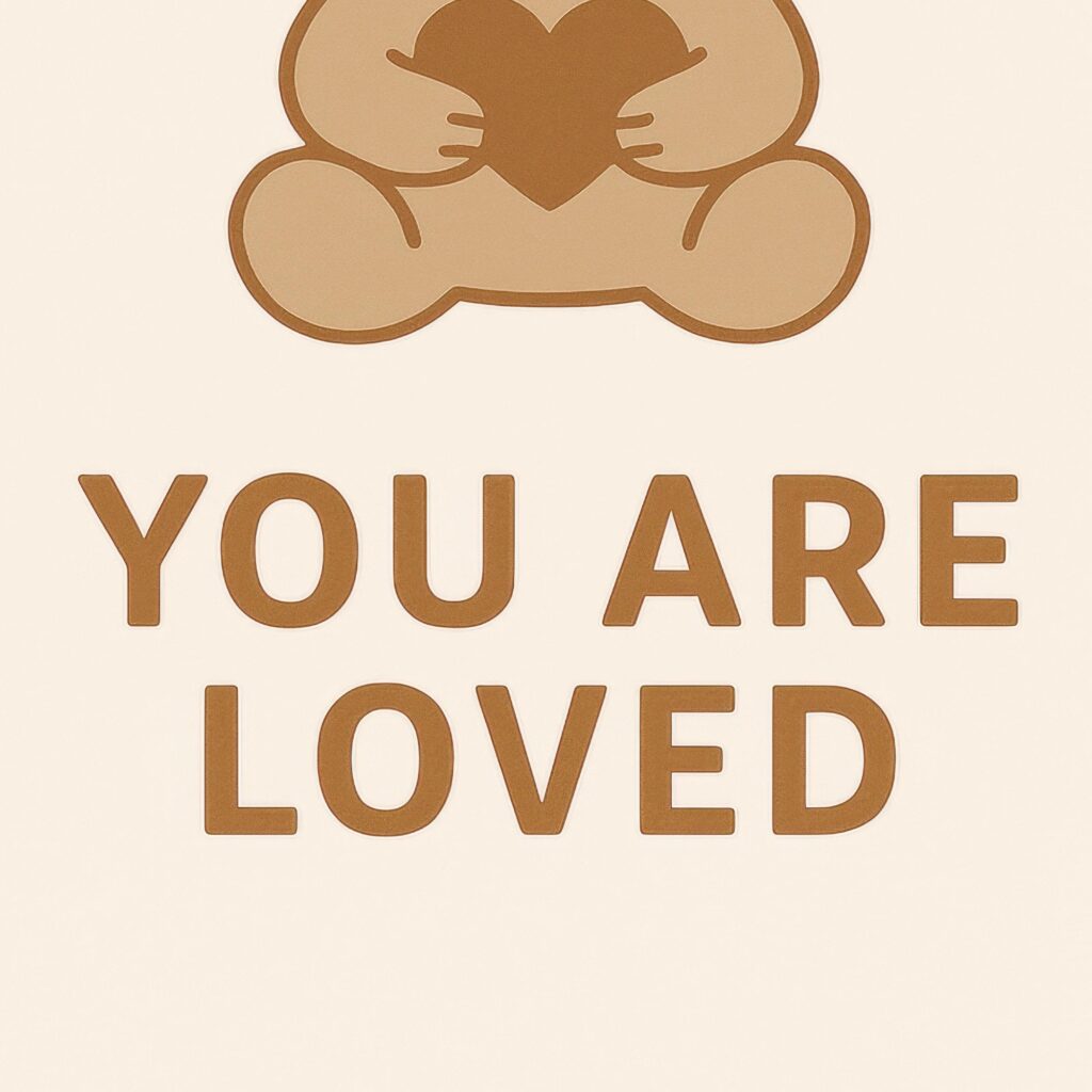 You Are Loved Bear Print
