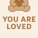 You Are Loved Bear Print