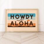 Howdy Aloha Typography Art Print