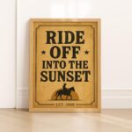 Ride Off Into The Sunset Sign Print