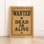 Wanted Dead Or Alive Sign Print