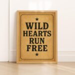 Wild Hearts Run Free Western Sign Print