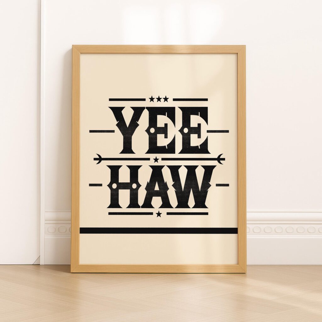 Yeehaw Typography Farmhouse Print