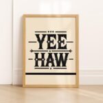 Yeehaw Typography Farmhouse Print